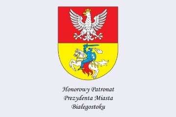 Honorowy patronat Prezydenta Miasta Białegostoku